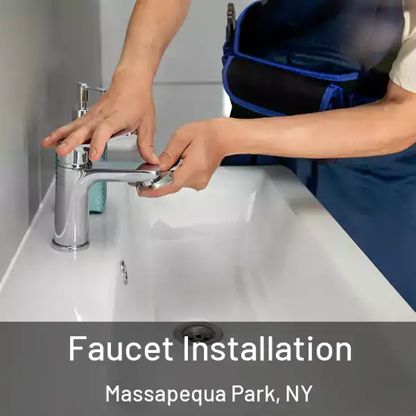  Faucet Installation Massapequa Park, NY