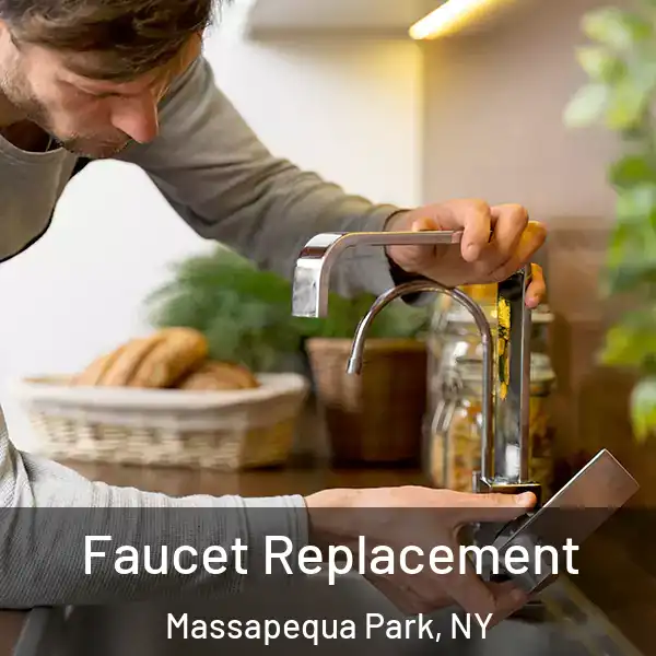  Faucet Replacement Massapequa Park, NY