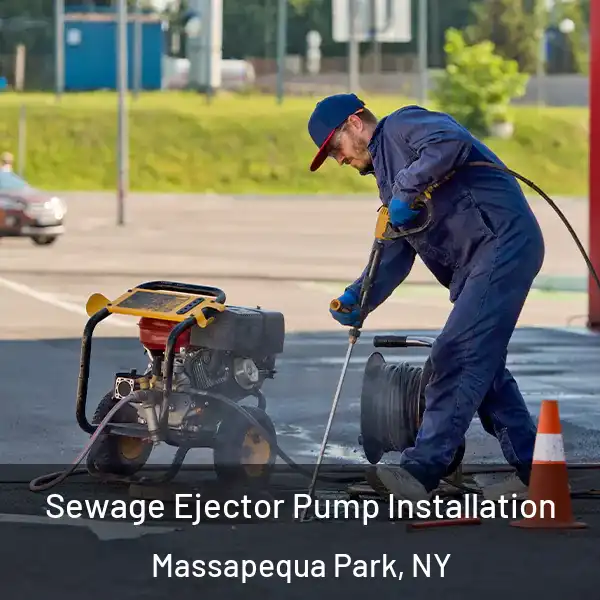  Sewage Ejector Pump Installation Massapequa Park, NY