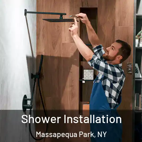  Shower Installation Massapequa Park, NY