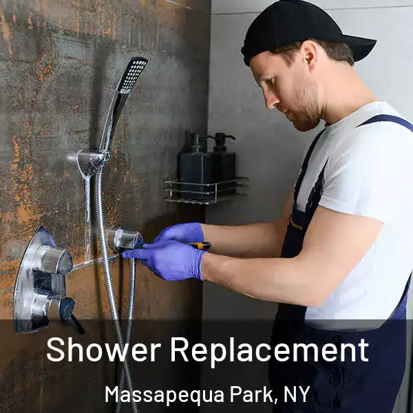  Shower Replacement Massapequa Park, NY