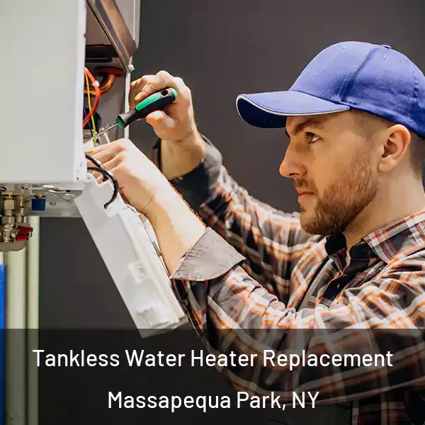  Tankless Water Heater Replacement Massapequa Park, NY