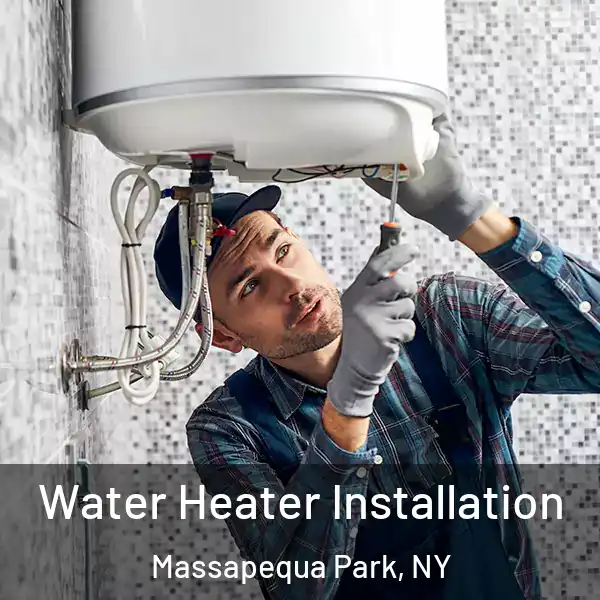  Water Heater Installation Massapequa Park, NY